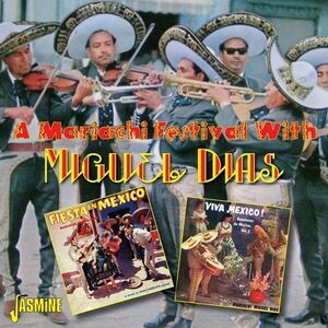 Miguel Dias - Mariachi Festival with Miguel Dias  CD